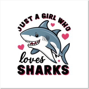 just a girl who loves sharks Posters and Art